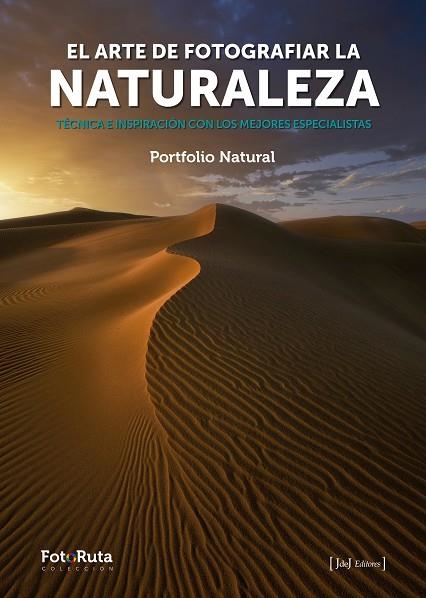 EL ARTE DE FOTOGRAFIAR LA NATURALEZA | 9788412361605 | VARIOS AUTORES | Llibreria Online de Vilafranca del Penedès | Comprar llibres en català