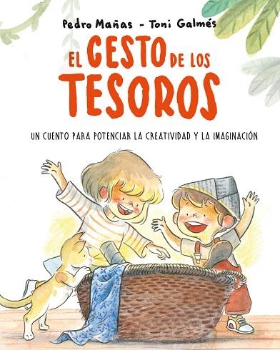 EL CESTO DE LOS TESOROS. UN CUENTO PARA POTENCIAR LA CREATIVIDAD Y LA IMAGINACIÓ | 9788418538186 | MAÑAS, PEDRO | Llibreria Online de Vilafranca del Penedès | Comprar llibres en català