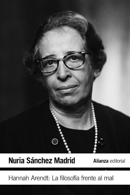 HANNAH ARENDT: LA FILOSOFÍA FRENTE AL MAL | 9788413622439 | SÁNCHEZ MADRID, NURIA | Llibreria Online de Vilafranca del Penedès | Comprar llibres en català