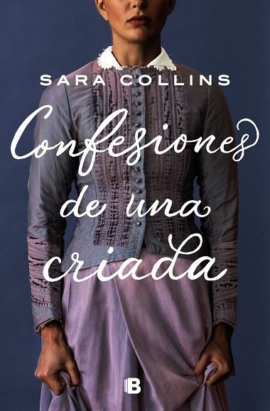 CONFESIONES DE UNA CRIADA | 9788466668736 | COLLINS, SARA | Llibreria Online de Vilafranca del Penedès | Comprar llibres en català