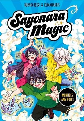 SAYONARA MAGIC 3. MENTIDES AMB POTES (SAYONARA MAGIC 3) | 9788418057816 | KUMANAKRIS,/BURAKKUBERI, | Llibreria Online de Vilafranca del Penedès | Comprar llibres en català