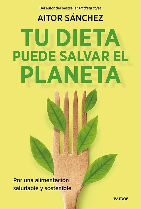 TU DIETA PUEDE SALVAR EL PLANETA | 9788449338205 | SÁNCHEZ GARCÍA, AITOR | Llibreria Online de Vilafranca del Penedès | Comprar llibres en català