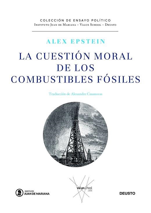 LA CUESTIÓN MORAL DE LOS COMBUSTIBLES FÓSILES | 9788423432547 | EPSTEIN, ALEX | Llibreria Online de Vilafranca del Penedès | Comprar llibres en català