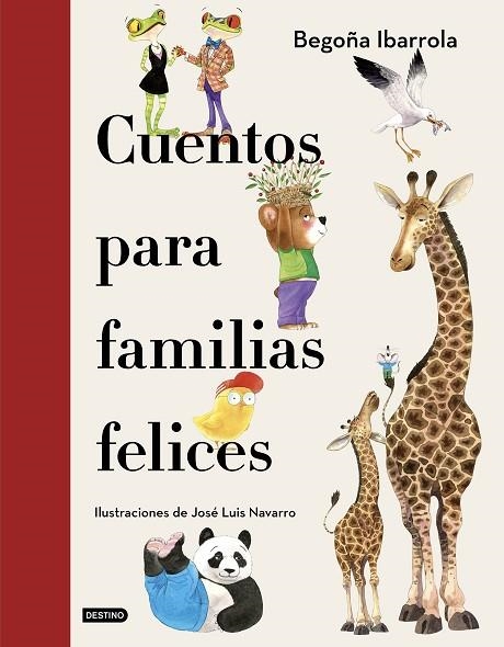 CUENTOS PARA FAMILIAS FELICES | 9788408241928 | IBARROLA, BEGOÑA/NAVARRO, JOSÉ LUIS | Llibreria L'Odissea - Libreria Online de Vilafranca del Penedès - Comprar libros