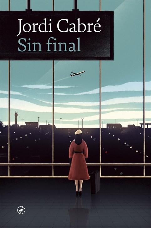 SIN FINAL | 9788418059544 | CABRÉ, JORDI | Llibreria Online de Vilafranca del Penedès | Comprar llibres en català