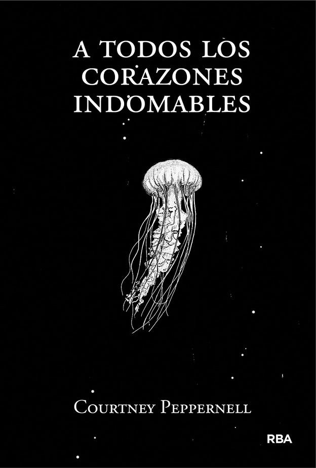 A TODOS LOS CORAZONES INDOMABLES | 9788491876618 | PEPPERNELL COURTNEY | Llibreria Online de Vilafranca del Penedès | Comprar llibres en català