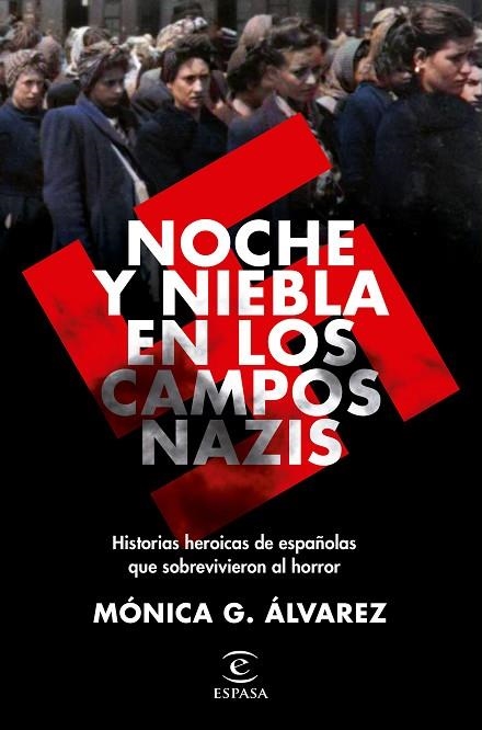 NOCHE Y NIEBLA EN LOS CAMPOS NAZIS | 9788467062502 | ÁLVAREZ, MÓNICA G. | Llibreria Online de Vilafranca del Penedès | Comprar llibres en català