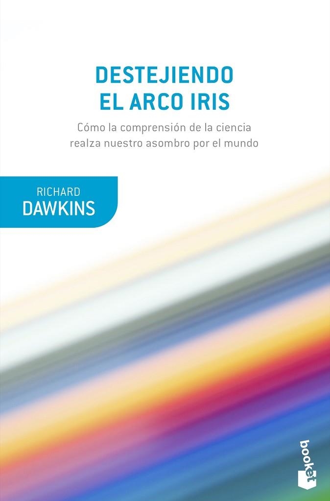 DESTEJIENDO EL ARCO IRIS | 9788490669594 | DAWKINS, RICHARD | Llibreria L'Odissea - Libreria Online de Vilafranca del Penedès - Comprar libros