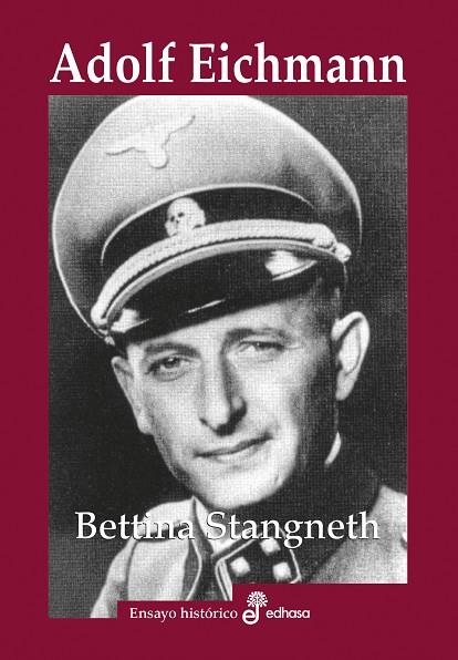 ADOLF EICHMANN | 9788435027557 | STANGNETH, BETTINA | Llibreria Online de Vilafranca del Penedès | Comprar llibres en català