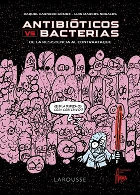 ANTIBIÓTICOS VS. BACTERIAS | 9788418473388 | CARNERO GÓMEZ, RAQUEL/MARCOS NOGALES, LUIS | Llibreria Online de Vilafranca del Penedès | Comprar llibres en català