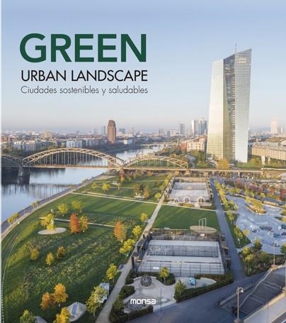 GREEN URBAN LANDSCAPE. CIUDADES SOSTENIBLES Y SALUDABLES | 9788417557348 | CAYETANO CARDELÚS | Llibreria Online de Vilafranca del Penedès | Comprar llibres en català