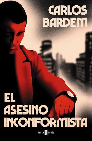 EL ASESINO INCONFORMISTA | 9788401027154 | BARDEM, CARLOS | Llibreria Online de Vilafranca del Penedès | Comprar llibres en català