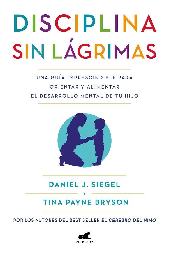 DISCIPLINA SIN LÁGRIMAS | 9788418045363 | SIEGEL, DANIEL J./BRYSON, TINA PAYNE | Llibreria Online de Vilafranca del Penedès | Comprar llibres en català