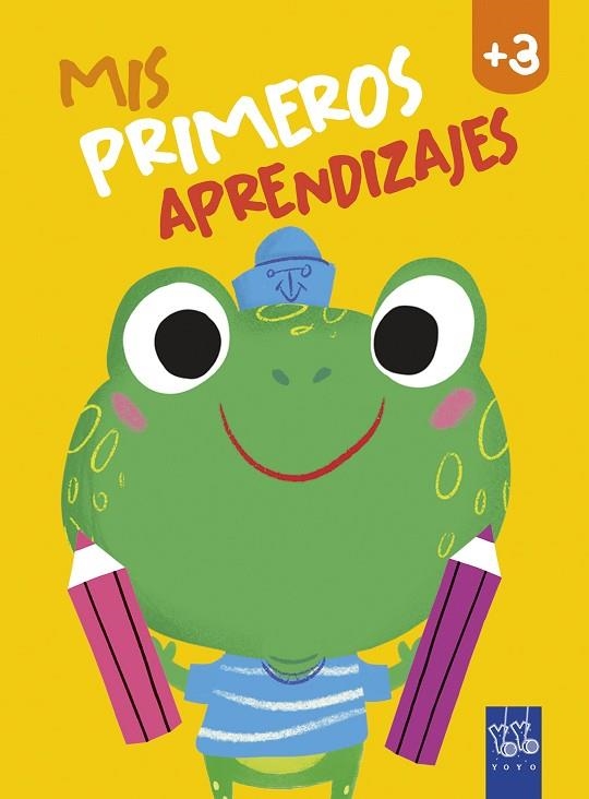 MIS PRIMEROS APRENDIZAJES +3 | 9788408240013 | YOYO | Llibreria L'Odissea - Libreria Online de Vilafranca del Penedès - Comprar libros