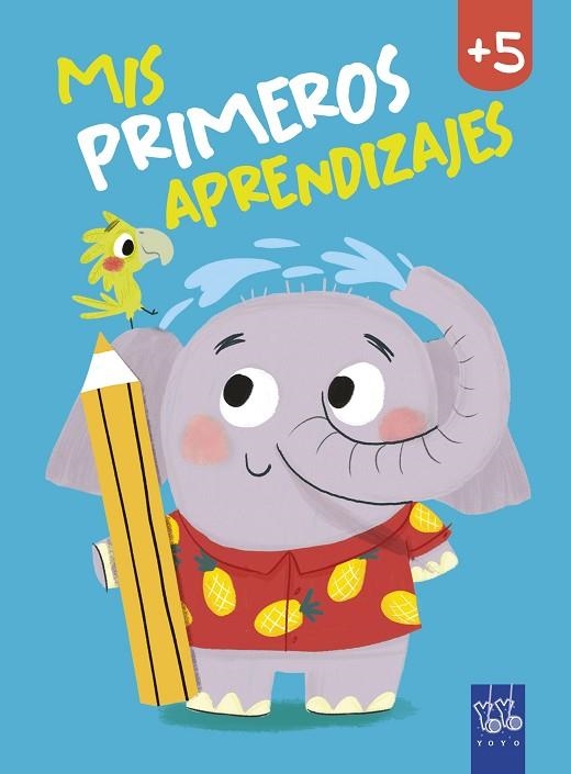 MIS PRIMEROS APRENDIZAJES +5 | 9788408240037 | YOYO | Llibreria L'Odissea - Libreria Online de Vilafranca del Penedès - Comprar libros