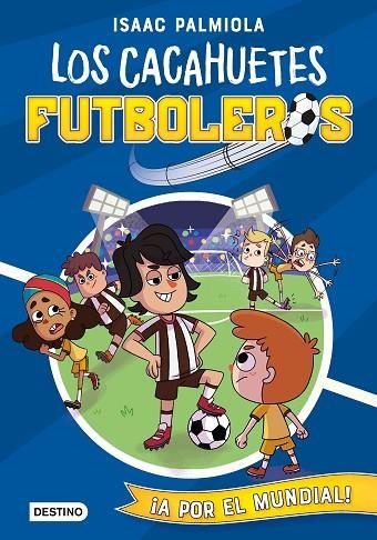 CACAHUETES FUTBOLEROS 4 A POR EL MUNDIAL | 9788408243182 | PALMIOLA, ISAAC/KOEY, MILI | Llibreria Online de Vilafranca del Penedès | Comprar llibres en català