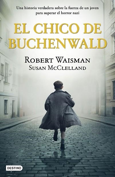 EL CHICO DE BUCHENWALD | 9788408243236 | WAISMAN, ROBERT/MCCLELLAND, SUSAN | Llibreria Online de Vilafranca del Penedès | Comprar llibres en català