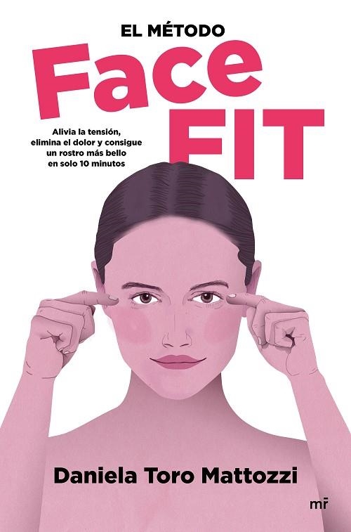 EL MÉTODO FACE FIT | 9788427048812 | TORO MATTOZZI, DANIELA | Llibreria Online de Vilafranca del Penedès | Comprar llibres en català