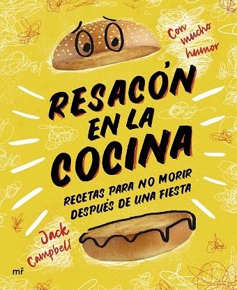 RESACÓN EN LA COCINA RECETAS PARA NO MORIR DESPUÉS DE UNA FIESTA | 9788427048898 | CAMPBELL, JACK | Llibreria Online de Vilafranca del Penedès | Comprar llibres en català