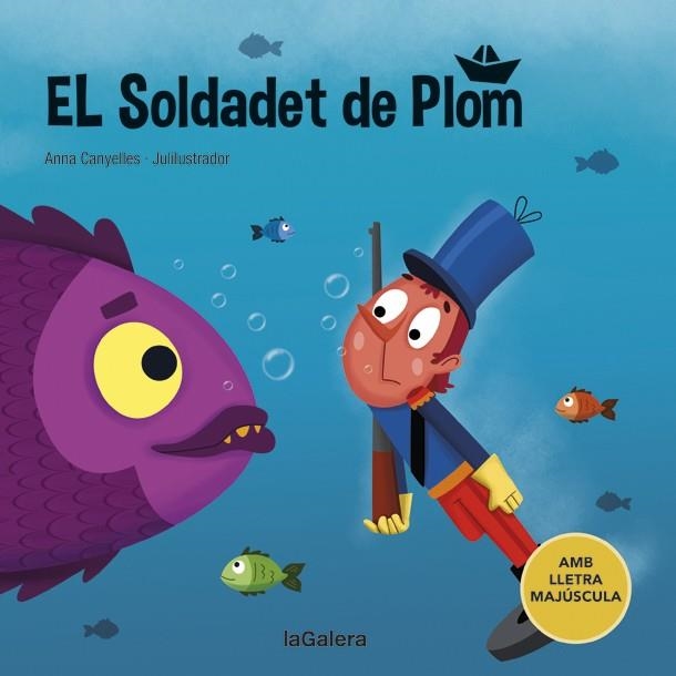 EL SOLDADET DE PLOM ( TAPA DURA LLETRA MAJUSCULA ) | 9788424669843 | CANYELLES, ANNA | Llibreria L'Odissea - Libreria Online de Vilafranca del Penedès - Comprar libros