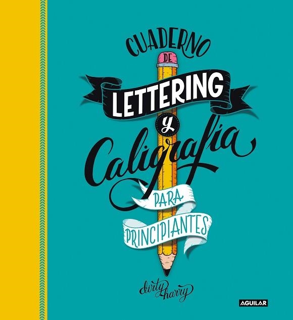 CUADERNO DE LETTERING Y CALIGRAFÍA CREATIVA PARA PRINCIPIANTES | 9788403522749 | GARCÍA-ALMONACID, ALFREDO | Llibreria Online de Vilafranca del Penedès | Comprar llibres en català