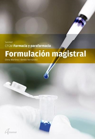 FORMULACIÓN MAGISTRAL | 9788415309475 | B. HERNANDEZ, E. MARTÍNEZ | Llibreria Online de Vilafranca del Penedès | Comprar llibres en català