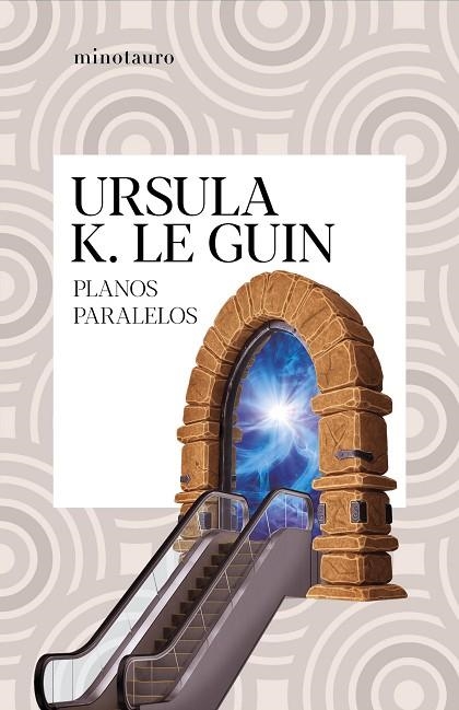 PLANOS PARALELOS | 9788445009857 | LE GUIN, URSULA K. | Llibreria Online de Vilafranca del Penedès | Comprar llibres en català