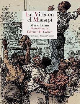 LA VIDA EN EL MISISIPI | 9788418141454 | TWAIN, MARK | Llibreria Online de Vilafranca del Penedès | Comprar llibres en català