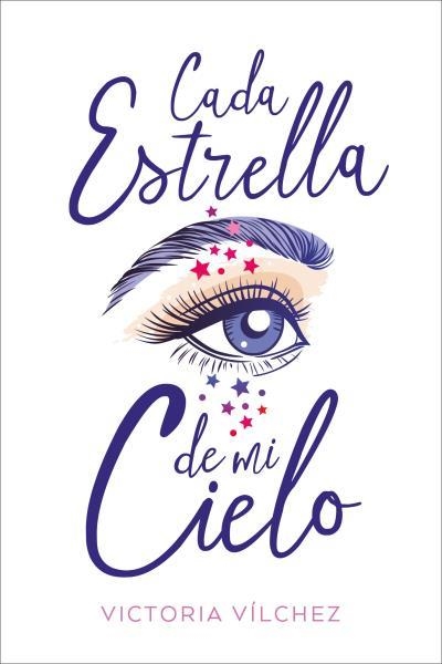 CADA ESTRELLA DE MI CIELO | 9788417421205 | VÍLCHEZ, VICTORIA | Llibreria L'Odissea - Libreria Online de Vilafranca del Penedès - Comprar libros