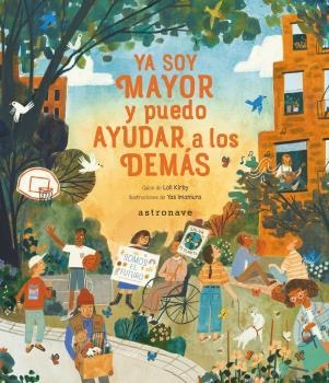 YA SOY MAYOR Y PUEDO AYUDAR A LOS DEMÁS | 9788467943597 | LOLL KIRBY | Llibreria Online de Vilafranca del Penedès | Comprar llibres en català