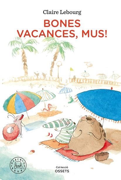 BONES VACANCES, MUS! | 9788418187902 | LEBOURG, CLAIRE | Llibreria Online de Vilafranca del Penedès | Comprar llibres en català