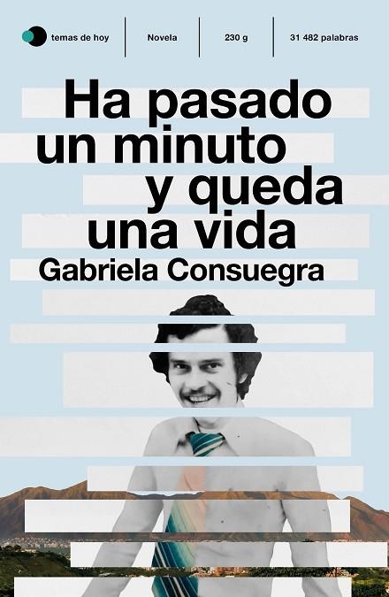 HA PASADO UN MINUTO Y QUEDA UNA VIDA | 9788499988689 | CONSUEGRA, GABRIELA | Llibreria Online de Vilafranca del Penedès | Comprar llibres en català