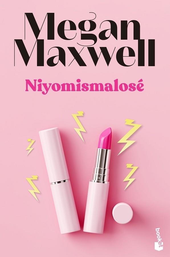 NIYOMISMALOSÉ | 9788408243601 | MAXWELL, MEGAN | Llibreria L'Odissea - Libreria Online de Vilafranca del Penedès - Comprar libros