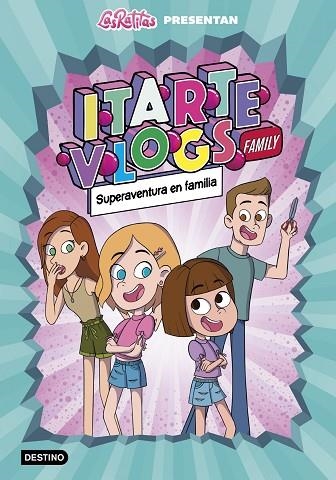 ITARTE VLOGS FAMILY 1 SUPERAVENTURA EN FAMILIA | 9788408243915 | LAS RATITAS | Llibreria Online de Vilafranca del Penedès | Comprar llibres en català