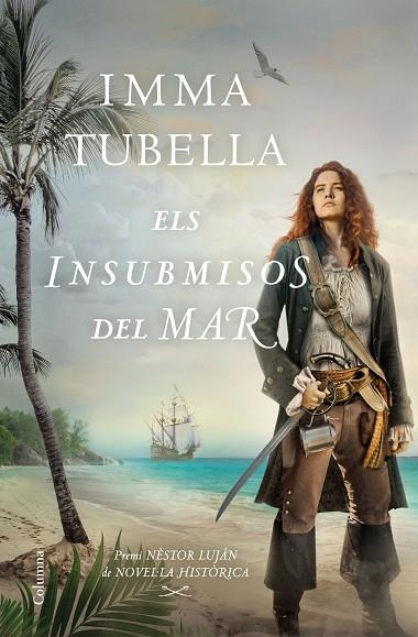 ELS INSUBMISOS DEL MAR | 9788466427999 | TUBELLA CASADEVALL, IMMA | Llibreria Online de Vilafranca del Penedès | Comprar llibres en català