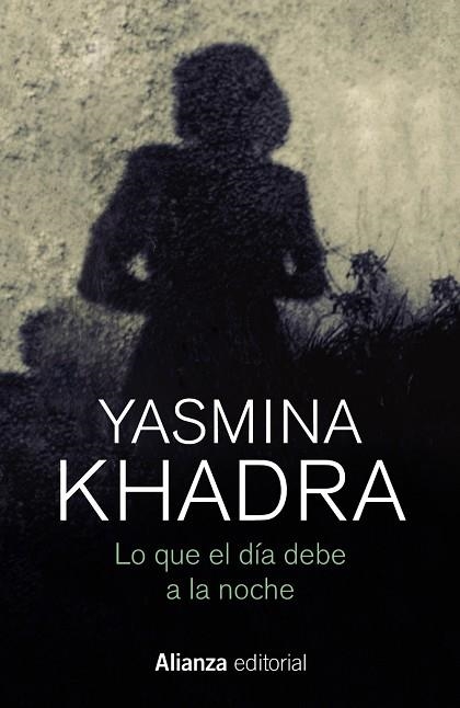 LO QUE EL DÍA DEBE A LA NOCHE | 9788413623979 | KHADRA, YASMINA | Llibreria Online de Vilafranca del Penedès | Comprar llibres en català