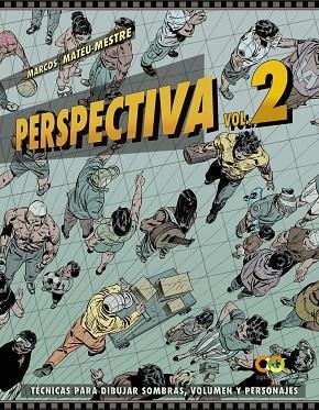 PERSPECTIVA.VOLUMEN 2.TÉCNICAS PARA DIBUJAR SOMBRAS, VOLUMEN Y PERSONAJES | 9788441543997 | MATEU-MESTRE, MARCOS | Llibreria Online de Vilafranca del Penedès | Comprar llibres en català