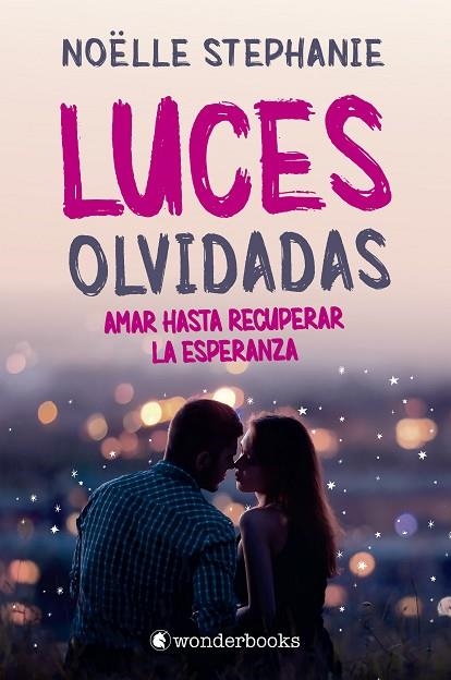 LUCES OLVIDADAS | 9788418509087 | STEPHANIE, NOËLLE | Llibreria Online de Vilafranca del Penedès | Comprar llibres en català