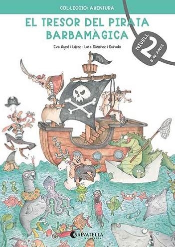 EL TRESOR DEL PIRATA BARBAMÀGICA 2 | 9788418427237 | AYNÉ I LÓPEZ, EVA | Llibreria Online de Vilafranca del Penedès | Comprar llibres en català