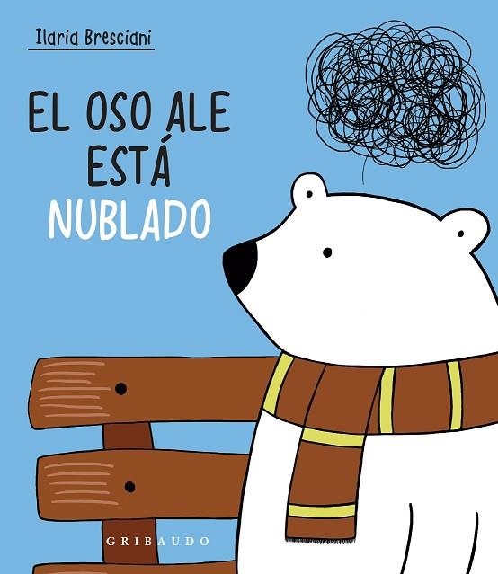 EL OSO ALE ESTÁ NUBLADO | 9788417127992 | BRESCIANI, ILARIA | Llibreria Online de Vilafranca del Penedès | Comprar llibres en català