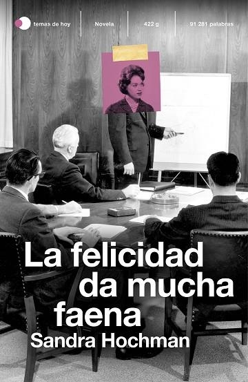 LA FELICIDAD DA MUCHA FAENA | 9788499988696 | HOCHMAN, SANDRA | Llibreria Online de Vilafranca del Penedès | Comprar llibres en català