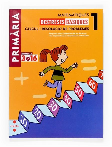 C 1EP DESTRESES DE CALCUL 3.16 07 | 9788466115407 | EQUIP EDITORIAL CRUÏLLA | Llibreria Online de Vilafranca del Penedès | Comprar llibres en català