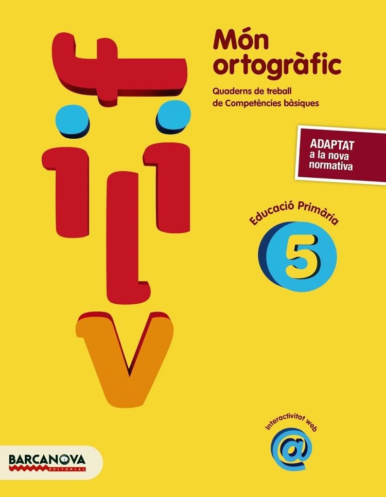 MÓN ORTOGRÀFIC 5 | 9788448946838 | CAMPS, MONTSERRAT/BOTA, MONTSERRAT | Llibreria Online de Vilafranca del Penedès | Comprar llibres en català