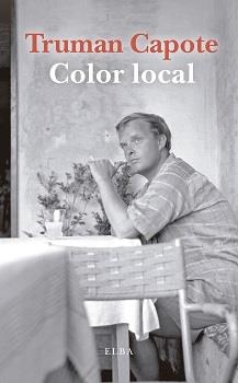 COLOR LOCAL | 9788412200959 | CAPOTE, TRUMAN | Llibreria Online de Vilafranca del Penedès | Comprar llibres en català