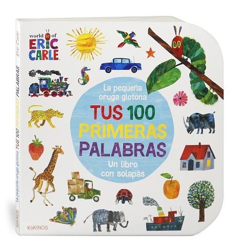 LA PEQUEÑA ORUGA GLOTONA TUS 100 PRIMERAS PALABRAS | 9788417742416 | CARLE, ERIC | Llibreria L'Odissea - Libreria Online de Vilafranca del Penedès - Comprar libros