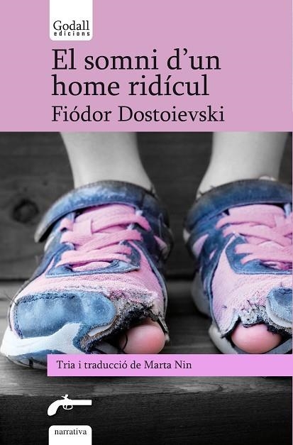 EL SOMNI D'UN HOME RIDÍCUL CINC CONTES DE DOSTOIEVSKI | 9788412307245 | DOSTOIEVSKI, FIÓDOR | Llibreria Online de Vilafranca del Penedès | Comprar llibres en català