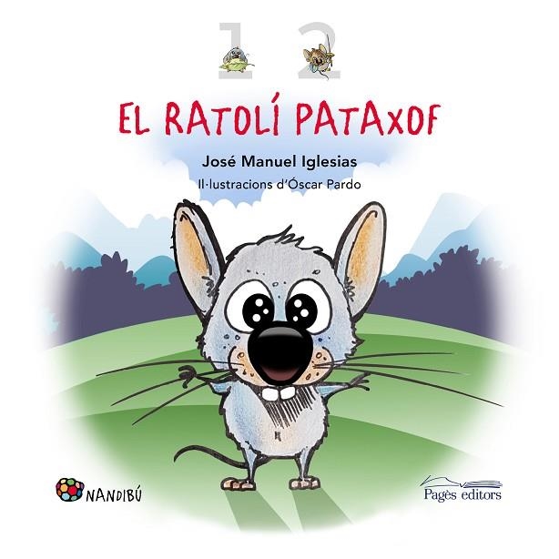 EL RATOLÍ PATAXOF | 9788413032825 | IGLESIAS RICOU, JOSÉ MANUEL | Llibreria Online de Vilafranca del Penedès | Comprar llibres en català