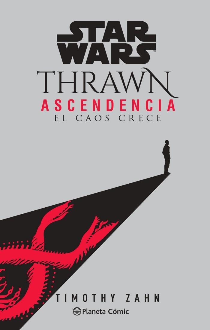 STAR WARS THRAWN ASCENDENCIA 1  EL CAOS CRECE (NOVELA) | 9788413416892 | ZAHN, TIMOTHY | Llibreria Online de Vilafranca del Penedès | Comprar llibres en català