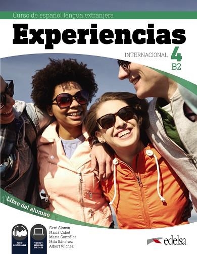 EXPERIENCIAS INTERNACIONAL 4 B2. LIBRO DEL ALUMNO | 9788490814727 | ALONSO ARIJA, EUGENIA/CABOT CARDOSO, MARÍA PILAR/GONZÁLEZ GASPAR, MARTA/SÁNCHEZ-VALLADARES GALÁN, MA | Llibreria L'Odissea - Libreria Online de Vilafranca del Penedès - Comprar libros