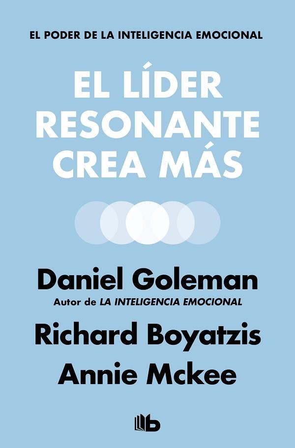 EL LÍDER RESONANTE CREA MÁS | 9788490708354 | GOLEMAN, DANIEL/BOYATZIS, RICHARD/MCKEE, ANNIE | Llibreria Online de Vilafranca del Penedès | Comprar llibres en català